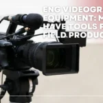 ENG Videographer Equipment
