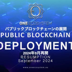 Promotional image of OneEcosystem announcing the resumption of public blockchain deployment in September 2024. Resuming this innovative phase will increase transparency. Stay tuned for official translations to help you understand our progress even further.