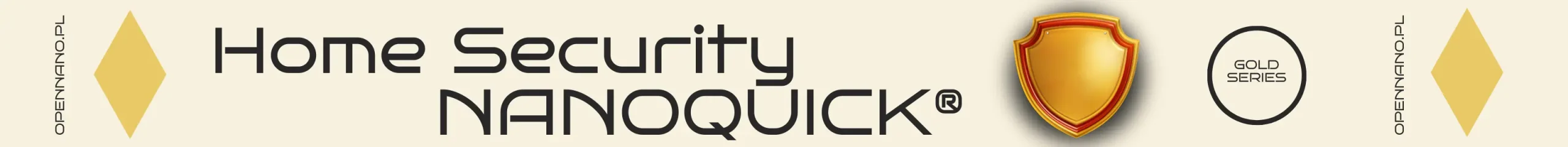 Baner z tekstem „Home Security NANQUICK®” ze złotą ikoną tarczy i okrągłym logo z napisem „GOLD SERIES”. Strona internetowa „OPENNANO.PL” wyświetlana jest pionowo po lewej i prawej stronie.
